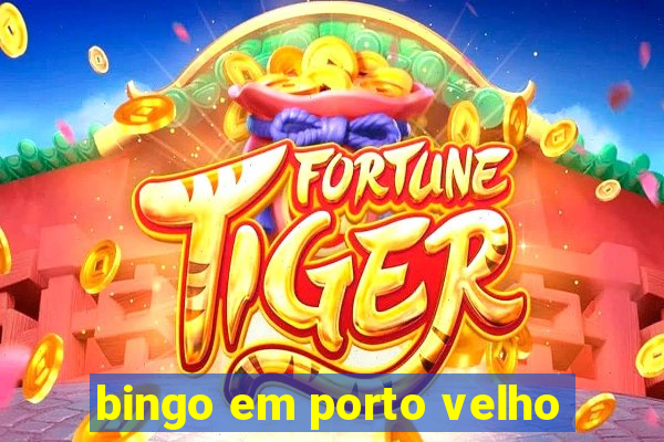 bingo em porto velho